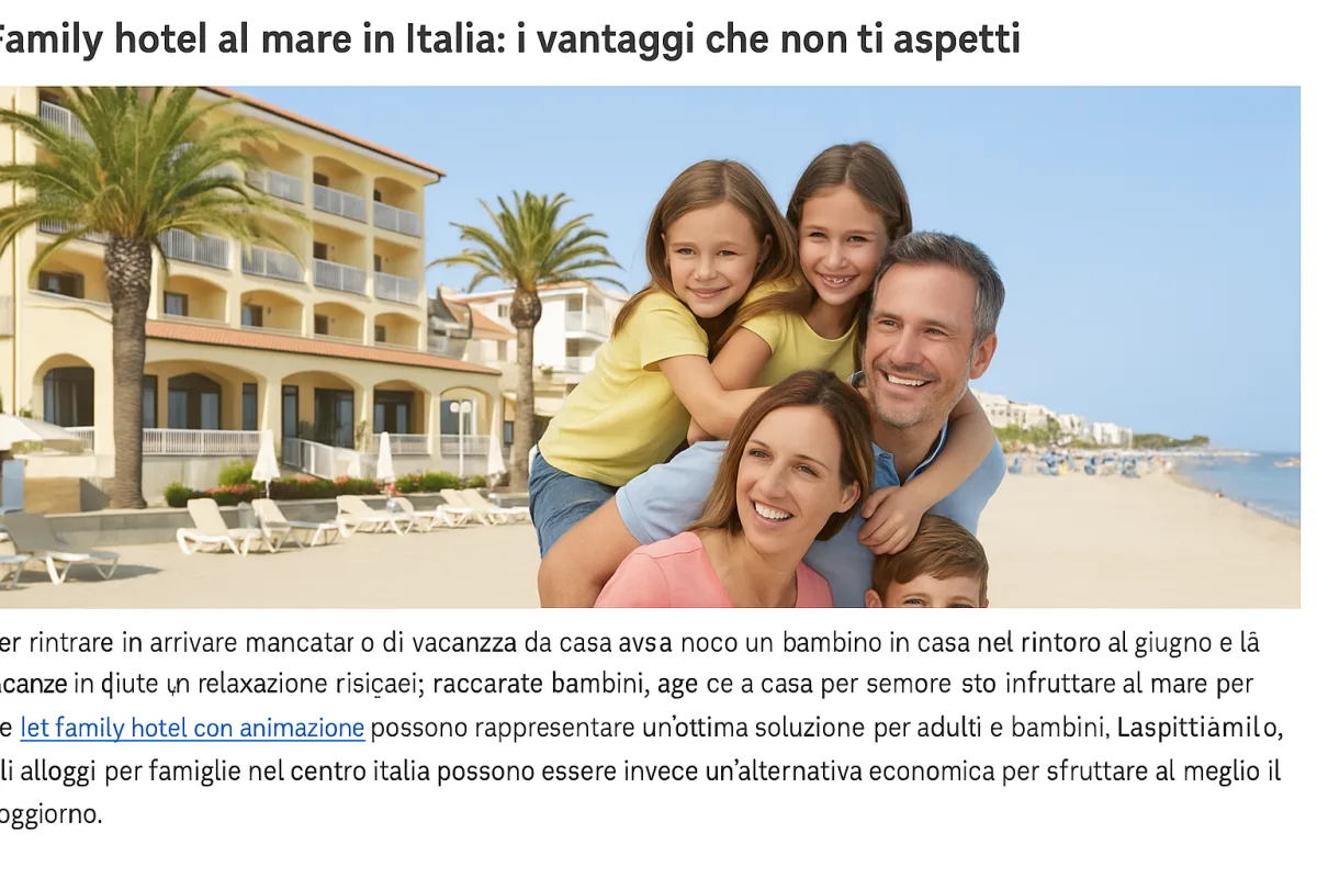 Family hotel al mare in Italia: i vantaggi che non ti aspetti